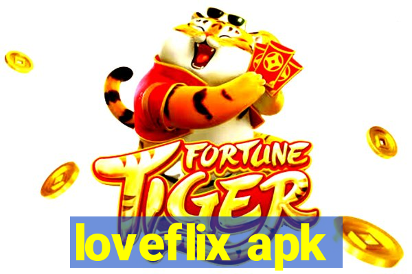 loveflix apk